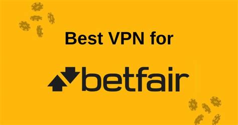 vpn for betfair